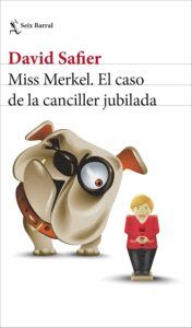 Miss Merkel. El caso de la canciller jubilada, de David Safier