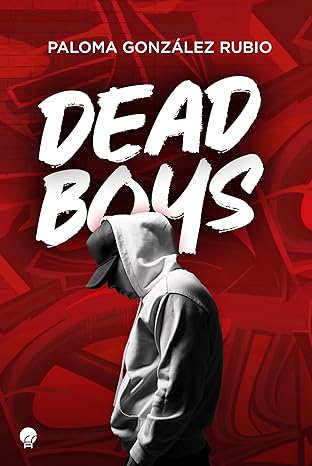 Dead Boys, de Paloma González Rubio